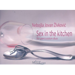 Sex in the Kitchen for percussion duo -Nebojsa Jovan Zivkovic