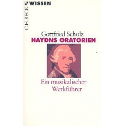 Haydns Oratorien Ein musikalischer -Gottfried Scholz