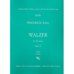 Walzer op.73 für 2 Violinen, Viola, - Friedrich Kiel