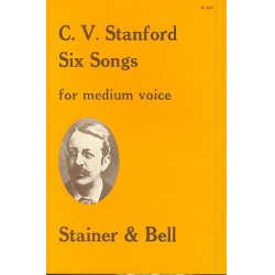 6 Songs for medium voice -Charles Villiers Stanford