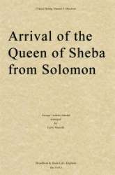 Arrival of the Queen of Sheba from Solomon -Georg Friedrich Händel (George Frederic Handel)