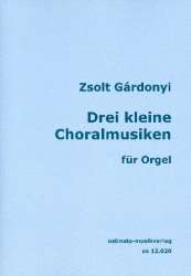 3 kleine Choralmusiken -Zsolt Gardonyi