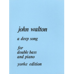 A deep Song for double bass -John Walton
