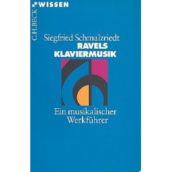 Ravels Klaviermusik -Siegfried Schmalzriedt