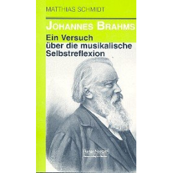 Johannes Brahms - Ein Versuch über -Matthias Schmidt