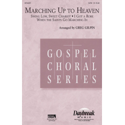 Marching Up to Heaven -Greg Gilpin