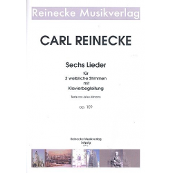 6 Lieder op.109 für zwei weibliche -Carl Reinecke