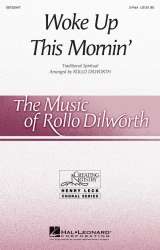 Woke Up This Mornin' -Rollo Dilworth