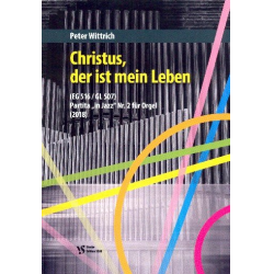 Partita in Ja  Nr.2 über Christus der ist mein Leben -Peter Wittrich
