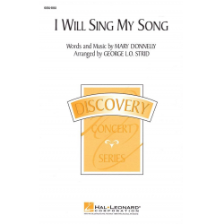 I Will Sing My Song -Mary Donnelly / Arr.George L.O. Strid