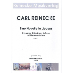 Eine Novelle in Liedern op.81 für Tenor -Carl Reinecke