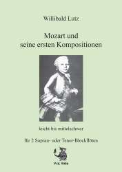 Mozart und seine ersten Kompositionen -Wolfgang Amadeus Mozart