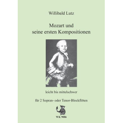 Mozart und seine ersten Kompositionen -Wolfgang Amadeus Mozart