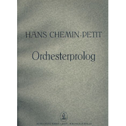 Orchesterprolog für Orchester -Hans Helmuth Chemin-Petit