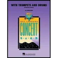 With Trumpets and Drums -Alfred Reed