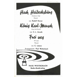 Hoch Heidecksburg / König Karl-Marsch / Frei Weg - Salonorchester -C. Lataan / Arr.Paul Woitschach