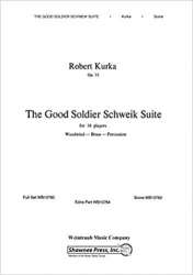 Good Soldier Schweik Suite Opus 22 for Wind Ensemble (16 Players) -Robert Kurka