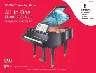 Bastien New Traditions: All In One Klavierschule - Primer B (Deutsch) -Jane Smisor & Lisa & Lori Bastien