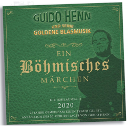 CD: Ein böhmisches Märchen - 25 Jahre -Guido Henn und seine Goldene Blasmusik