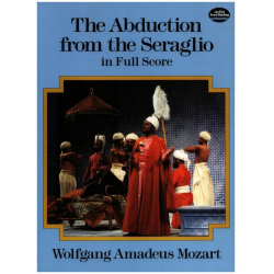 W.A. Mozart- The Abduction From The Seraglio - Full Score -Wolfgang Amadeus Mozart
