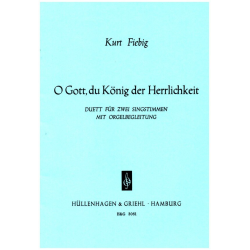 O Gott du König der Herrlichkeit -Kurt Fiebig