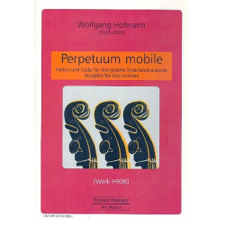 Perpetuum mobile für 3 Violinen -Wolfgang Hofmann