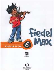 Fiedel-Max Violin-Schule Band 6 (+Online Audio) -Andrea Holzer-Rhomberg