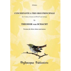 Concertante a 3 oboi principale for 3 oboes, 2 horns in Bb/F and strings : -Theodor von Schacht
