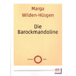 Die Barockmandoline Bauweise, Geschichte, Literatur -Marga Wilden-Hüsgen