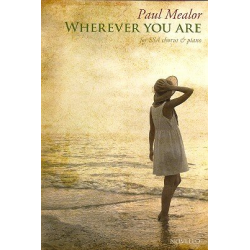 Wherever You are for female chorus -Paul Mealor