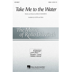 Take Me to the Water -Rollo Dilworth