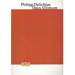 Opus ultimum für 6 Stimmen (Chor) -Phillipus Dulichius