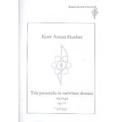 Trio pastoralia in nativitate domini op.44 -Kurt Anton Hueber