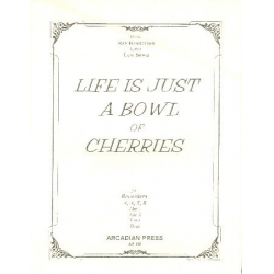 Life is just a Bowl of Cherries -Ray Henderson