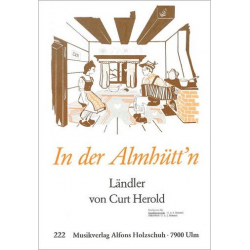 IN DER ALMHUETT'N : LAENDLER FUER -Curt Herold