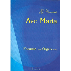 Ave Maria für Posaune und Orgel (Klavier) -Giulio Caccini / Arr.Bernd Gaudera