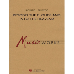 Beyond the Clouds and Into the Heavens! -Richard L. Saucedo
