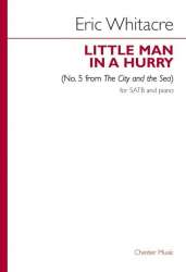 Little Man in a Hurry for mixed chorus -Eric Whitacre