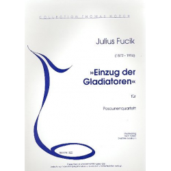 Einzug der Gladiatoren für 4 Posaunen -Julius Fucik