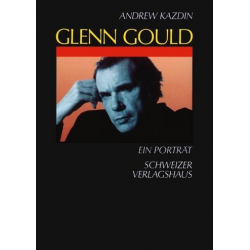 Glenn Gould Ein Portrait -Andrew Kazdin