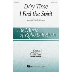 Ev'ry Time I Feel the Spirit -Rollo Dilworth