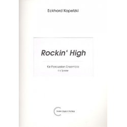 Rockin' high : for percussion ensemble -Eckhard Kopetzki