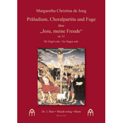 Präludium, Choralpartita und Fuge über Jesu meine Freude op.63 : -Margaretha Christina de Jong