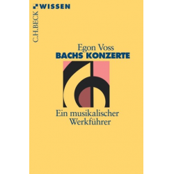 Bachs Konzerte ein musikalischer Werkführer -Egon Voss