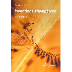 Inventions champetres pour hautbois - Francine Aubin