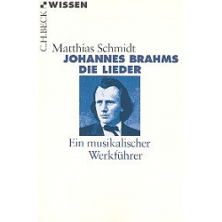 Brahms - Die Lieder ein musikalischer Werkführer -Matthias Schmidt