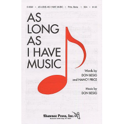 As long as I have music : -Don Besig
