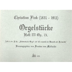 Orgelstücke Band 3 op.73 -Christian Fink