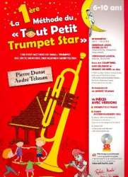 La 1ère méthode du tout petit trumpet star (+CD) -Pierre Dutot