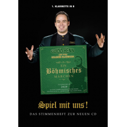 Spiel mit uns! - 1. Klarinette - Das Stimmenheft zur neuen CD "Ein Böhmisches Märchen" -Guido Henn